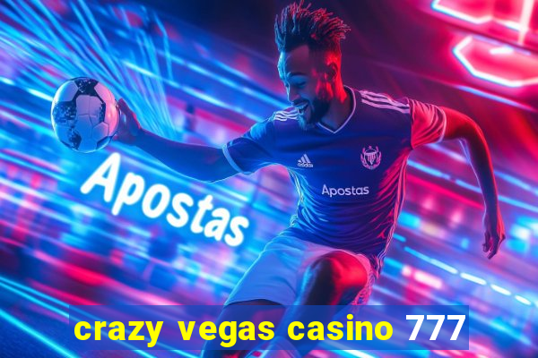 crazy vegas casino 777