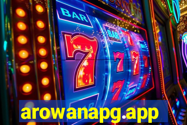 arowanapg.app