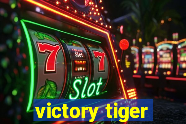 victory tiger