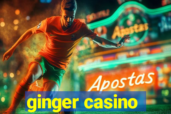 ginger casino