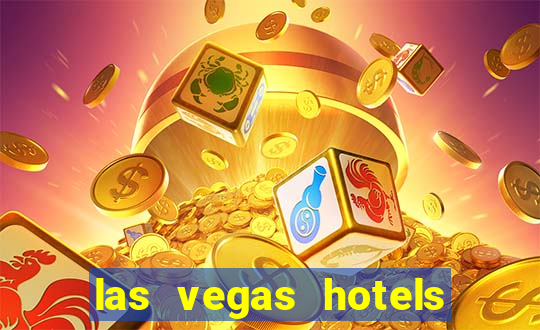 las vegas hotels with casinos