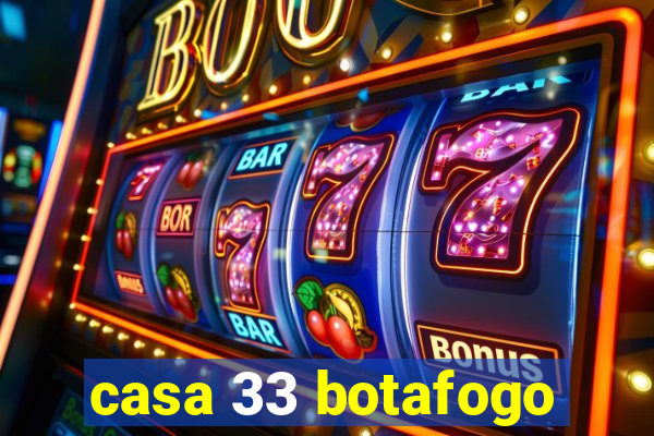 casa 33 botafogo