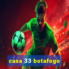 casa 33 botafogo