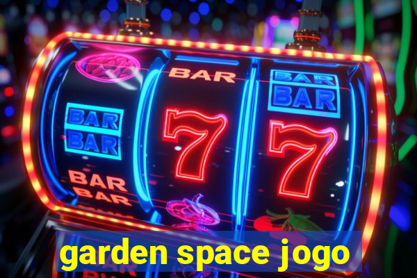 garden space jogo