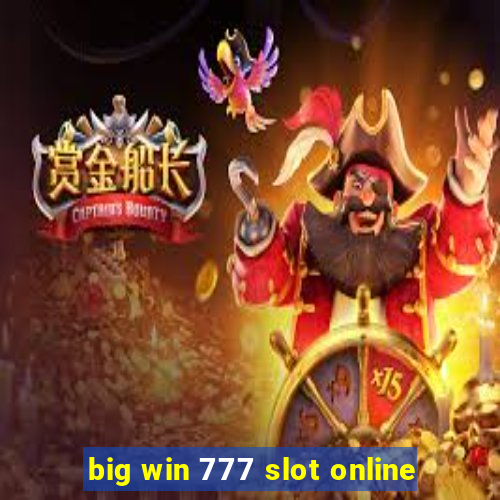 big win 777 slot online