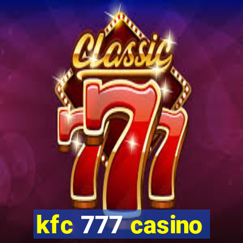 kfc 777 casino