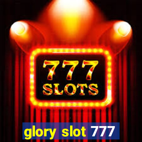 glory slot 777