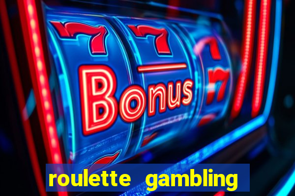 roulette gambling online casino