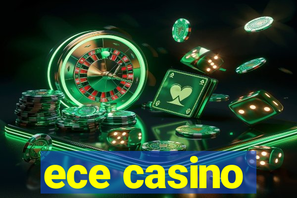 ece casino