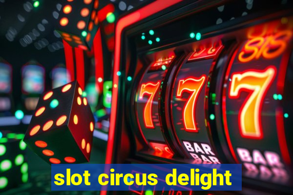 slot circus delight