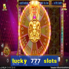 lucky 777 slots real money gcash