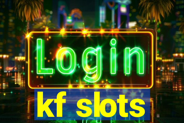 kf slots