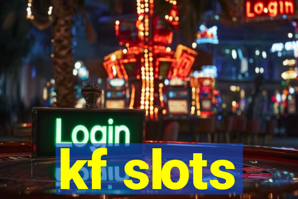 kf slots