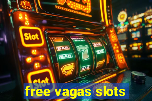 free vagas slots