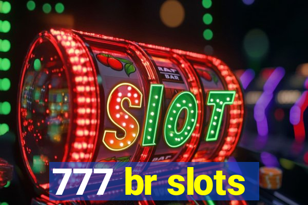 777 br slots