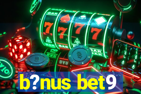 b?nus bet9