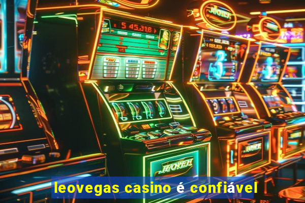 leovegas casino é confiável