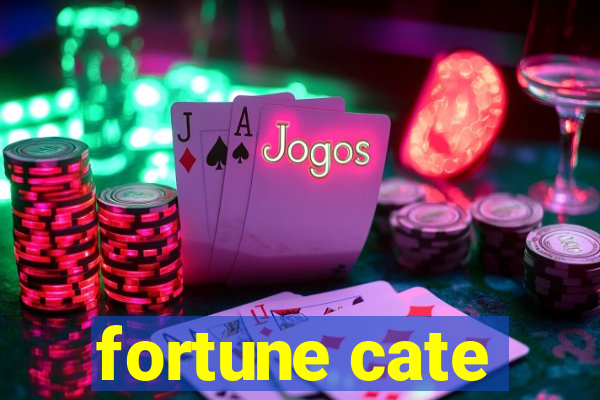 fortune cate