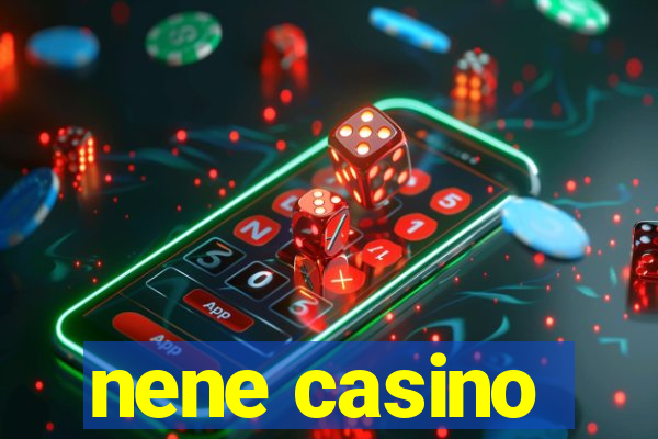 nene casino