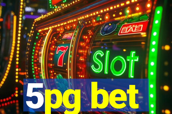 5pg bet