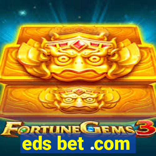 eds bet .com