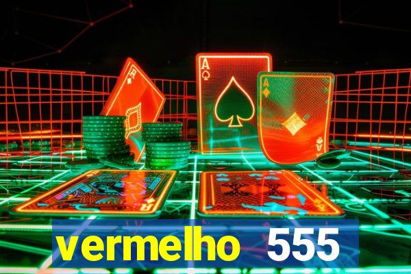 vermelho 555 plataforma de jogos