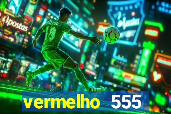 vermelho 555 plataforma de jogos