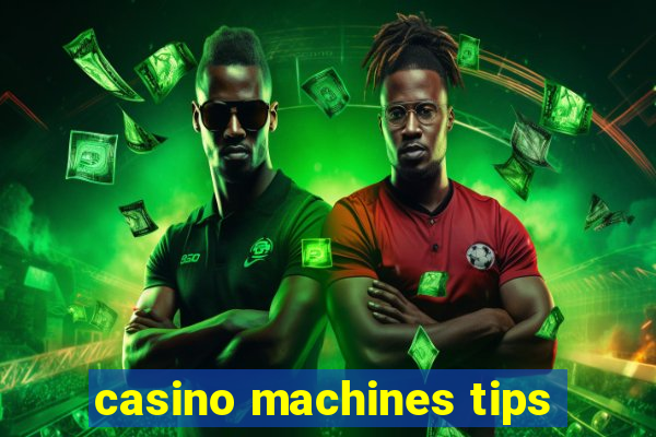 casino machines tips