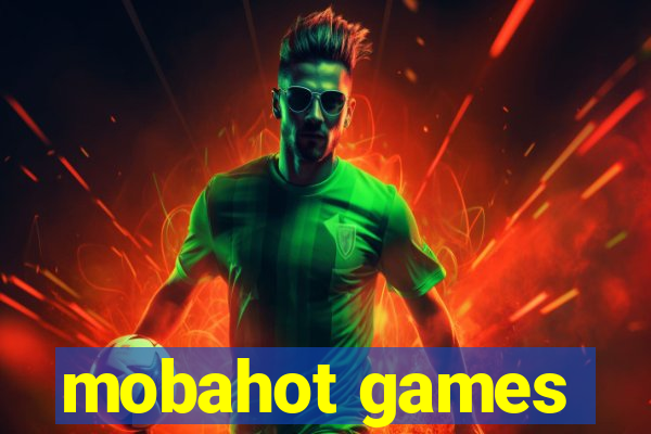 mobahot games