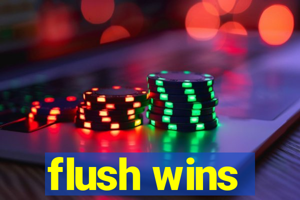 flush wins