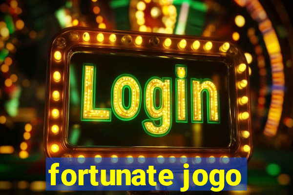 fortunate jogo