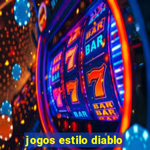 jogos estilo diablo