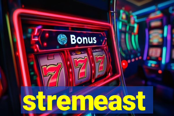 stremeast