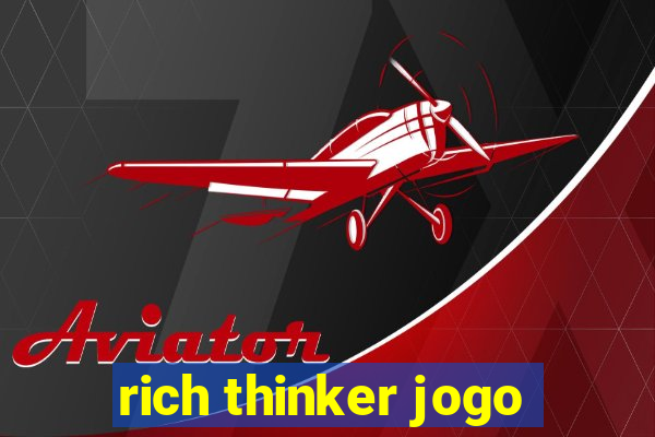 rich thinker jogo