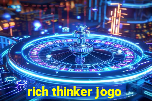 rich thinker jogo