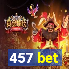 457 bet