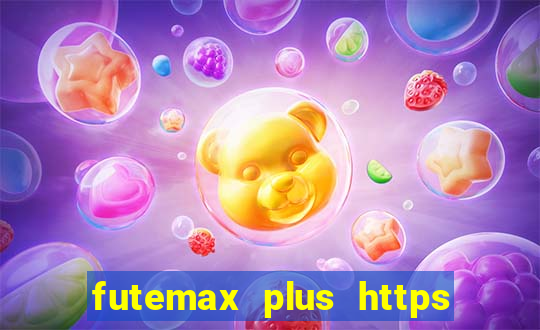 futemax plus https futemax plus