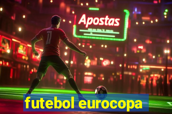 futebol eurocopa