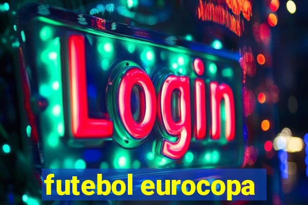 futebol eurocopa