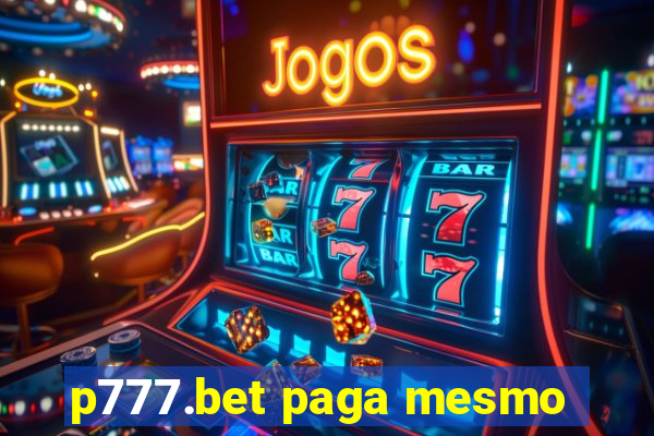 p777.bet paga mesmo