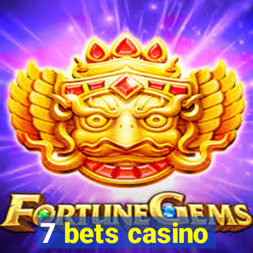 7 bets casino