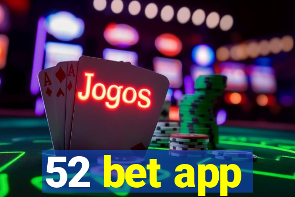 52 bet app