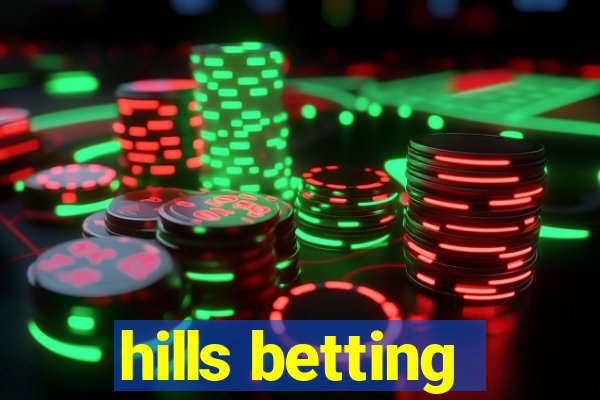 hills betting