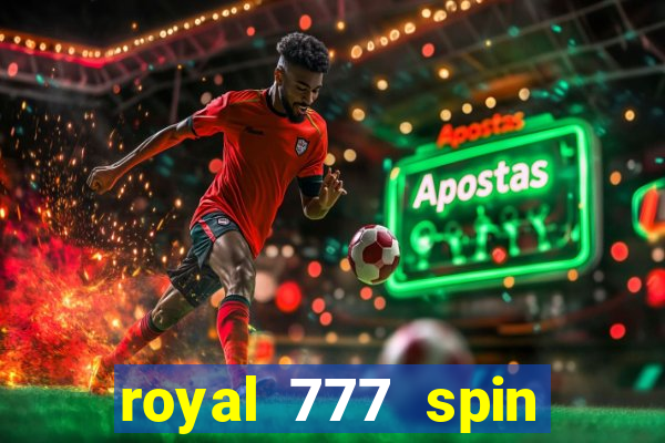 royal 777 spin slot game