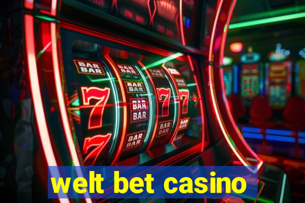 welt bet casino