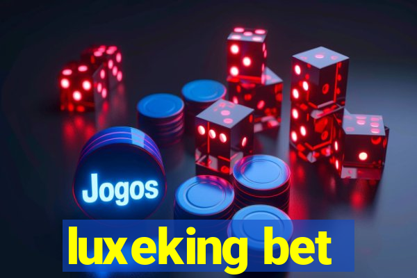 luxeking bet