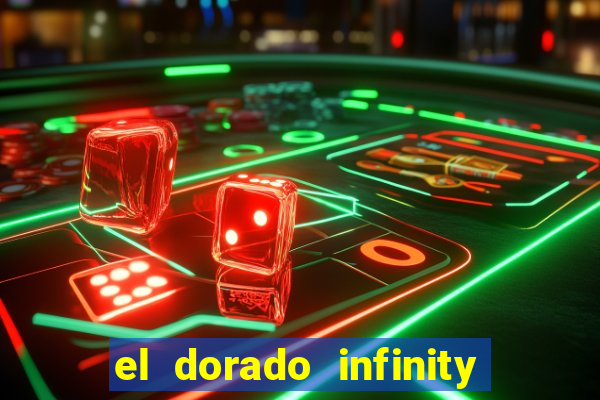 el dorado infinity reels slot