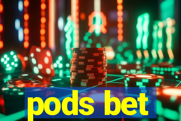 pods bet