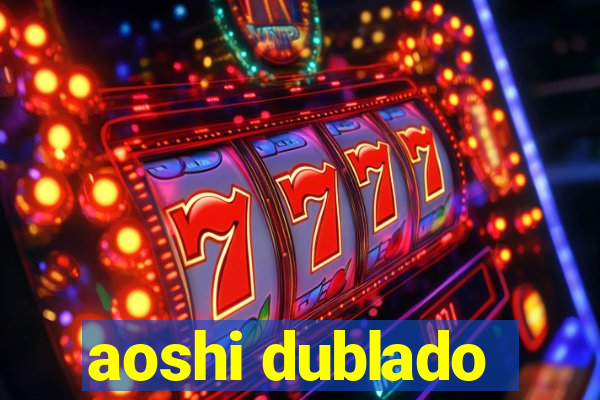 aoshi dublado