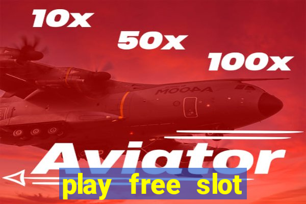 play free slot machines no download